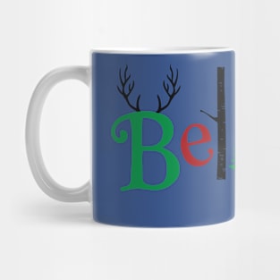 Believe Mug